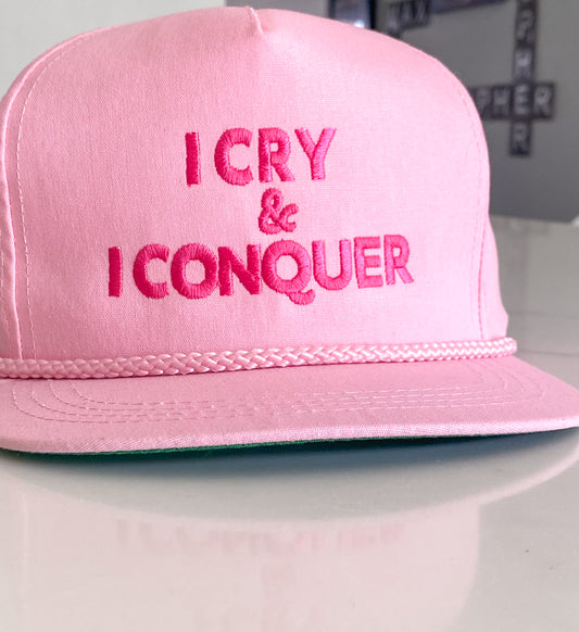 I cry and I conquer
