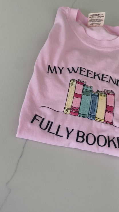 Weekend is Fully Booked Tee
